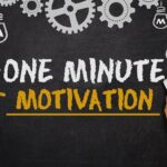 One Minute Motivation