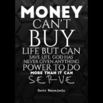 Money Cannot Give You for a Better Life