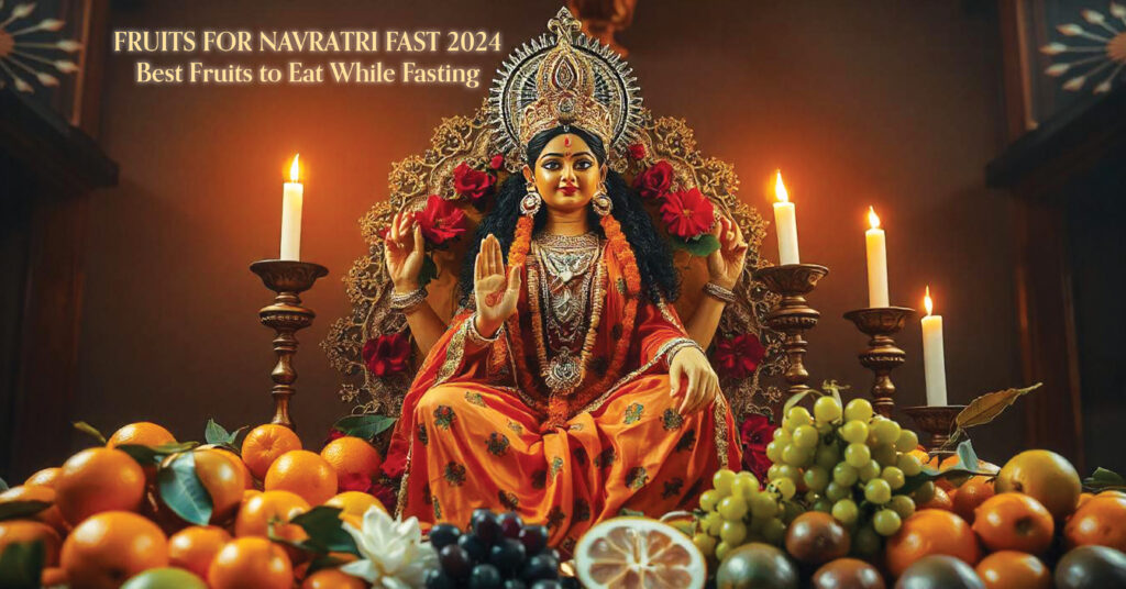 Fruits for Navratri Fast 2026: Best Fruits to Eat While Fasting